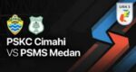 Hasil PSKC Cimahi vs PSMS Medan