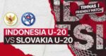 Live Streaming Timnas Indonesia U20 vs Slovakia U20