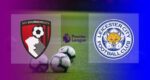 Hasil AFC Bournemouth vs Leicester City