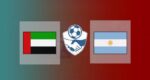 Hasil United Arab Emirates vs Argentina