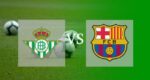 Hasil Semifinal Piala Super Spanyol Real Betis vs Barcelona