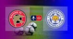 Hasil Walsall vs Leicester City